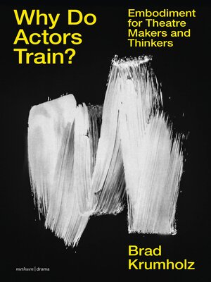 cover image of Why Do Actors Train?